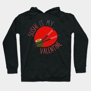 Vintage Sushi Is My Valentine Hoodie